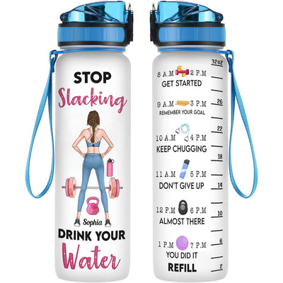 Stop Slacking Drink Your Water - Personalized Tracker Bottle - Birthday Motivation Gift For Fitness Girls, Gymers, Besties, Sisters, Daughters