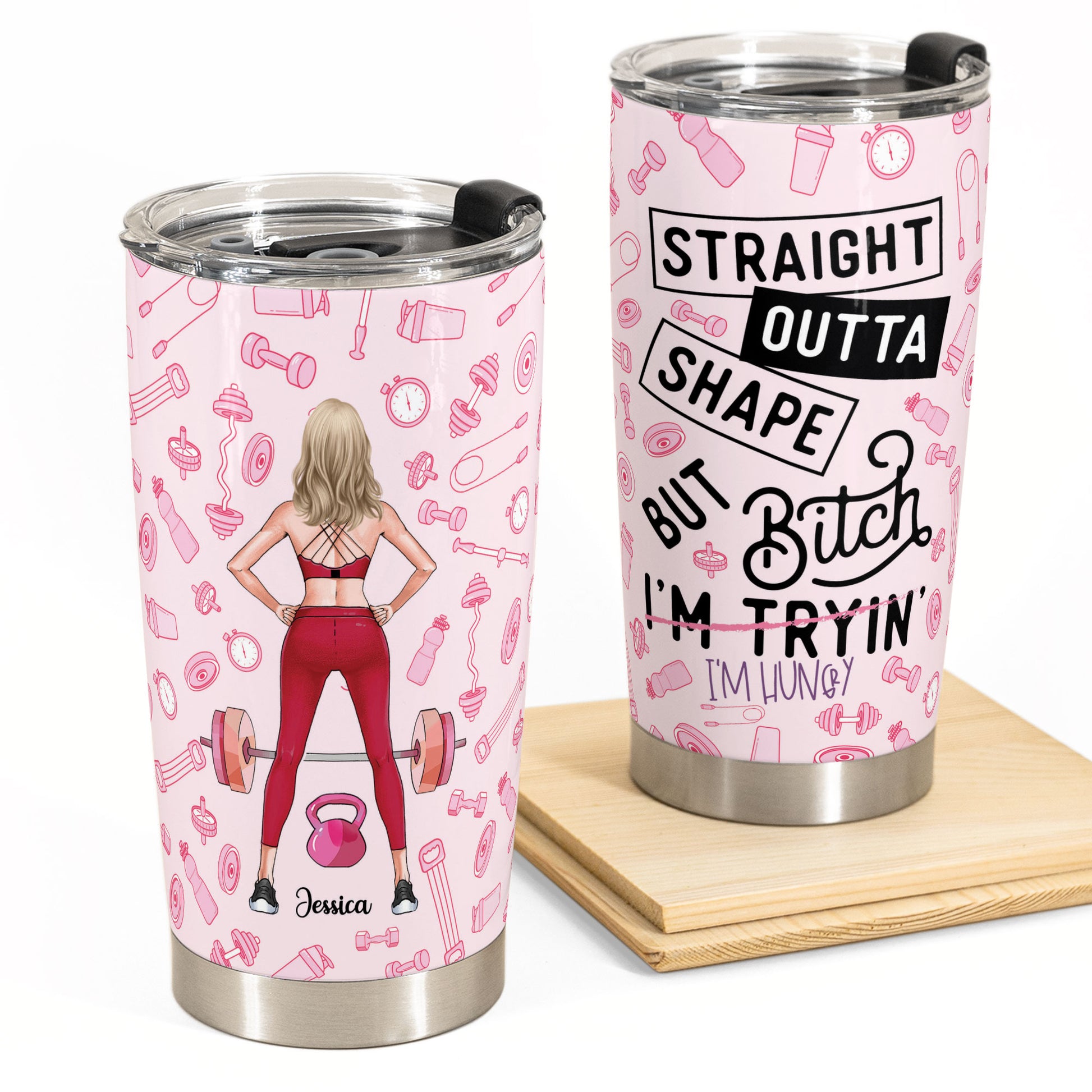 Straight Outta Shape - Personalized Tumbler Cup - Birthday Gift For Gym Lover, Fitness Girl, Woman, Girl