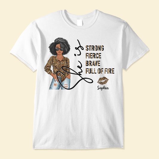 Strong Fierce Brave Full Of Fire - Personalized Shirt - Birthday Gift For Black Woman, Black Girl - Leopard Girl