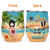 Sun, Sand And A Drink In My Hand - Personalized Wine Tumbler