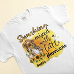 Sunshine Mixed With A Little Hurricane - Personalized shirt - Birthday Gift For Girl, Woman, Hippie, Country Girl - Sunflower Girl