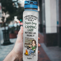 Super Sexy Camping Lady  - Personalized Water Bottle With Time Marker - Birthday, Funny, Summer Gift For Her, Woman, Camping Lady, Camping Lover