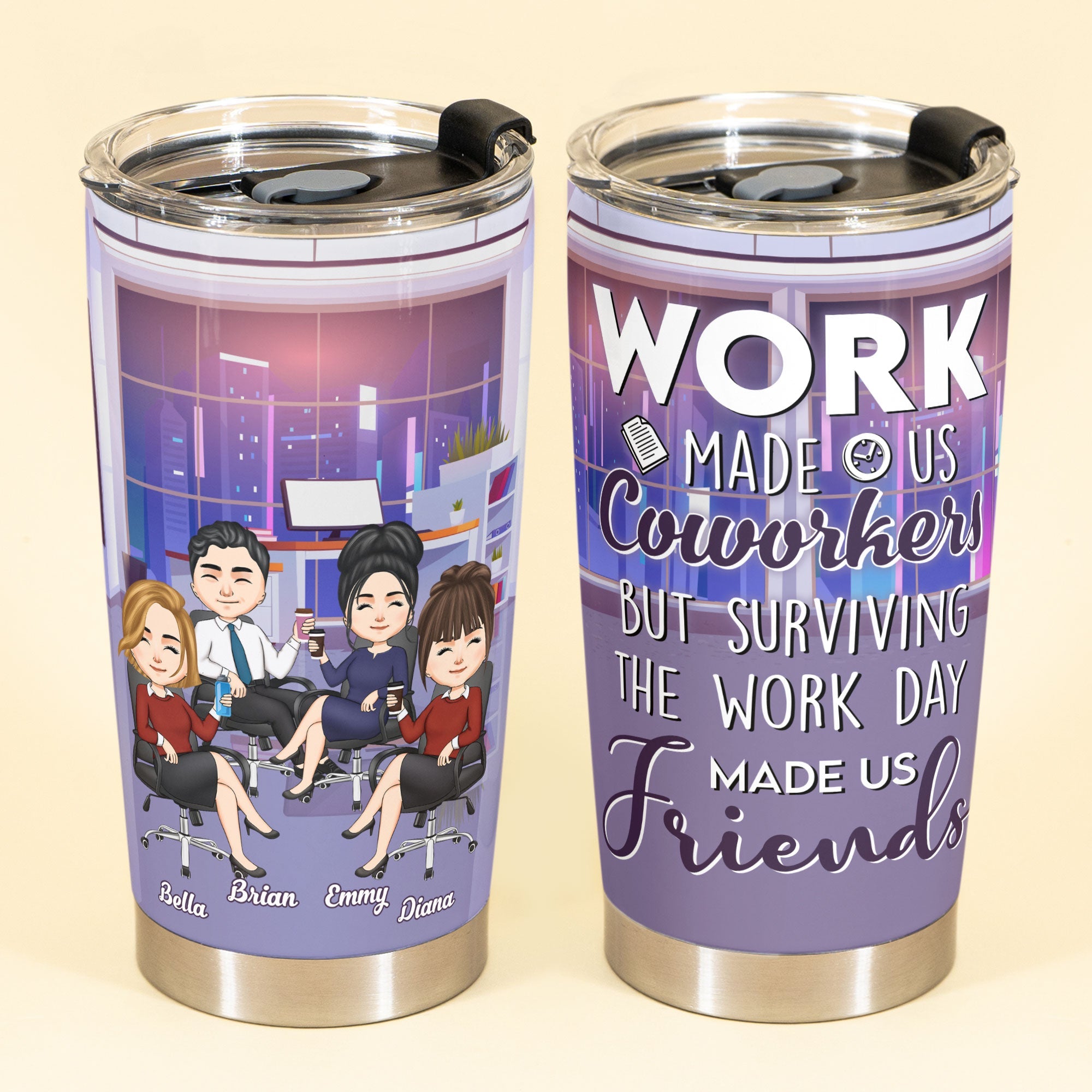 Surviving The Work Day Made Us Friends - Personalized Tumbler Cup - Birthday, Funny Gift For Colleagues, Employees, Friends