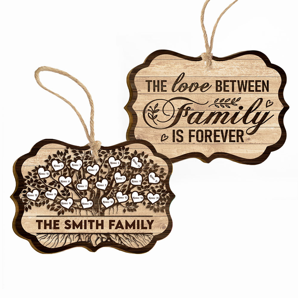 The Love Between Family Is Forever - Personalized Two-Sided Wooden Ornament - Christmas Gift For Fathers, Mothers, Daughters & Sons