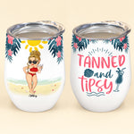 Tanned And Tipsy New Version - Personalized Wine Tumbler - Birthday, Funny, Summer Gift For Her, Girl, Woman, Beach Lovers