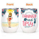 Tanned And Tipsy New Version - Personalized Wine Tumbler - Birthday, Funny, Summer Gift For Her, Girl, Woman, Beach Lovers