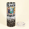 Teach Love Inspire - Personalized Skinny Tumbler - Gift For Teacher