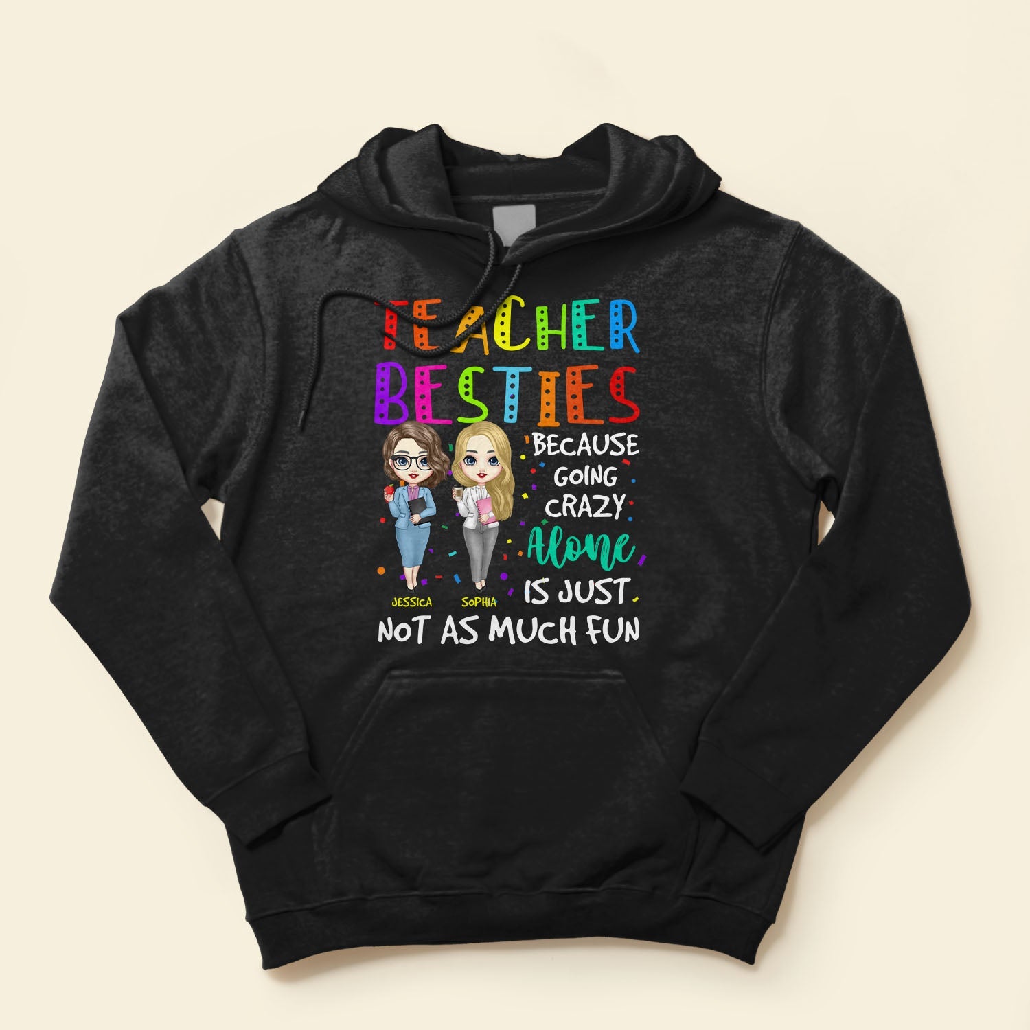 Teacher Besties Because Going Crazy Alone Is Not Fun - Personalized Shirt - Birthday Back To School Gift, Leaving Gift For Teachers, Coworkers, Colleagues, Besties