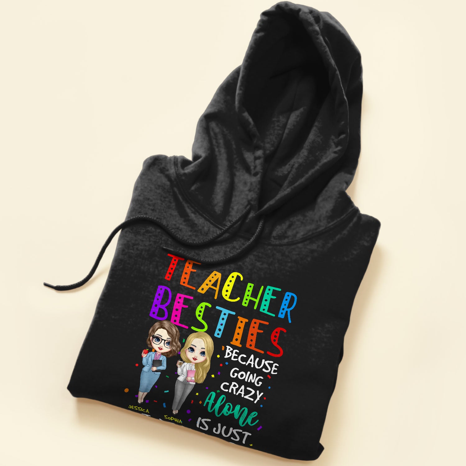 Teacher Besties Because Going Crazy Alone Is Not Fun - Personalized Shirt - Birthday Back To School Gift, Leaving Gift For Teachers, Coworkers, Colleagues, Besties