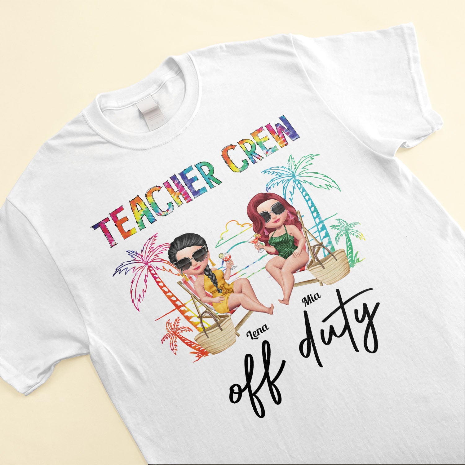 Teacher Crew Off Duty - Personalized Shirt - Summer Gift For Teacher, Funny Gift, Colleagues, Summer Break, Traveling, Beaching