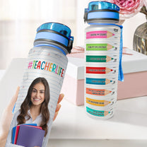 Teacher Life Affirmation - Personalized Photo Water Bottle