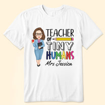 Teacher Of Tiny Humans - Personalized Shirt