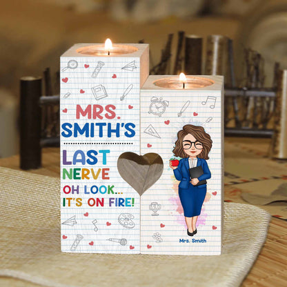 Teacher's Last Nerve - Personalized Wood Candle Holder - Back To School, Teacher's Day Gift For Teacher, Coworker