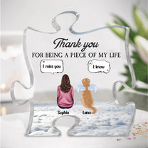 Thank You For Being A Piece Of My Life - Personalized Puzzle Piece Acrylic Plaque