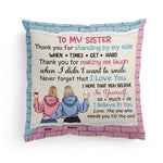 Thank You For Being By My Side Sister/Bestie - Personalized Pillow (Insert Included) - Birthday Gift For Sisters, Besties, BFF, Best Friends
