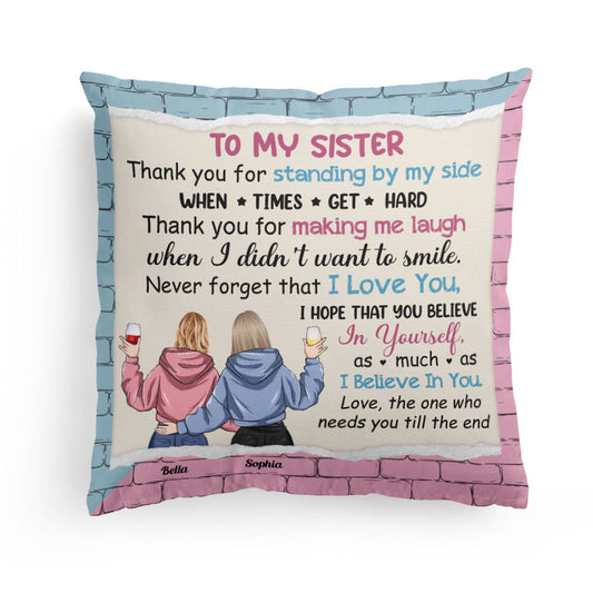 Thank You For Being By My Side Sister/Bestie - Personalized Pillow (Insert Included) - Birthday Gift For Sisters, Besties, BFF, Best Friends