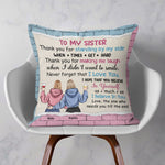 Thank You For Being By My Side Sister/Bestie - Personalized Pillow (Insert Included) - Birthday Gift For Sisters, Besties, BFF, Best Friends