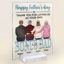 Thank You For Loving Us As Your Own - Personalized Acrylic Plaque - Father's Day, Birthday Gift For Step Father, Bonus Dad