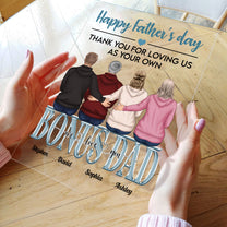Thank You For Loving Us As Your Own - Personalized Acrylic Plaque - Father's Day, Birthday Gift For Step Father, Bonus Dad