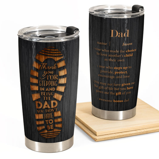 Thank You For Stepping In - Personalized Tumbler Cup