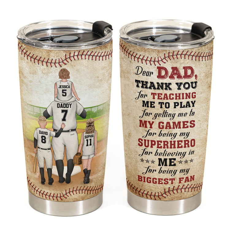 Thank You For Teaching Me To Play  - Personalized Tumbler Cup - Father's Day, Birthday, Baseball Gift For Dad, Father, Daughter, Son 