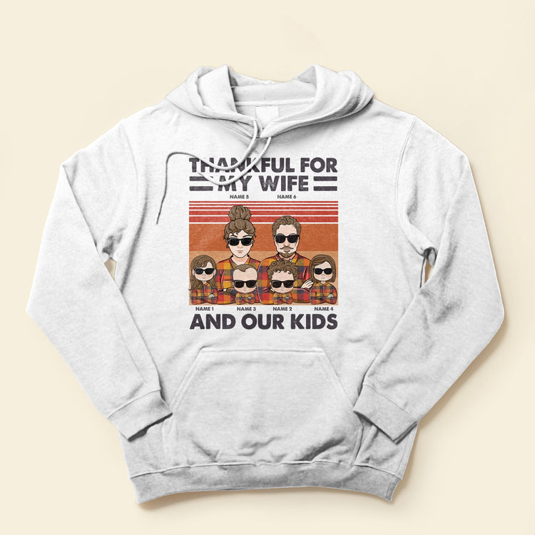 Thankful For My Wife And Kids - Personalized Shirt - Thanksgiving Gift For Husband