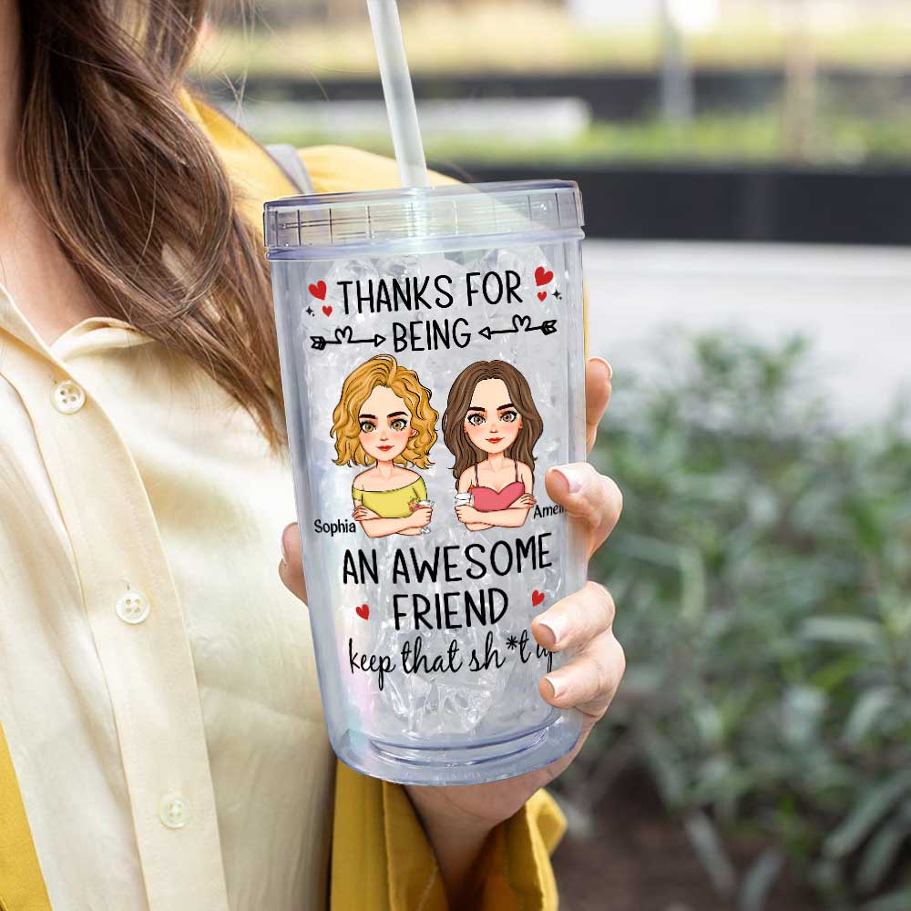 Thanks For Being An Awesome Friend/Sister - Personalized Acrylic Tumbler With Straw