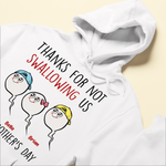 Thanks For Not Swallowing Us - Personalized Shirt