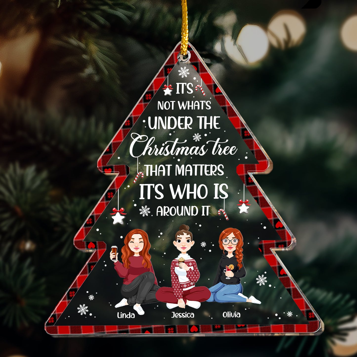 That Matters It's Who Is Around It - Personalized Acrylic Ornament