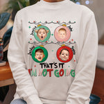 That's It I'm Not Going - Personalized Photo Shirt