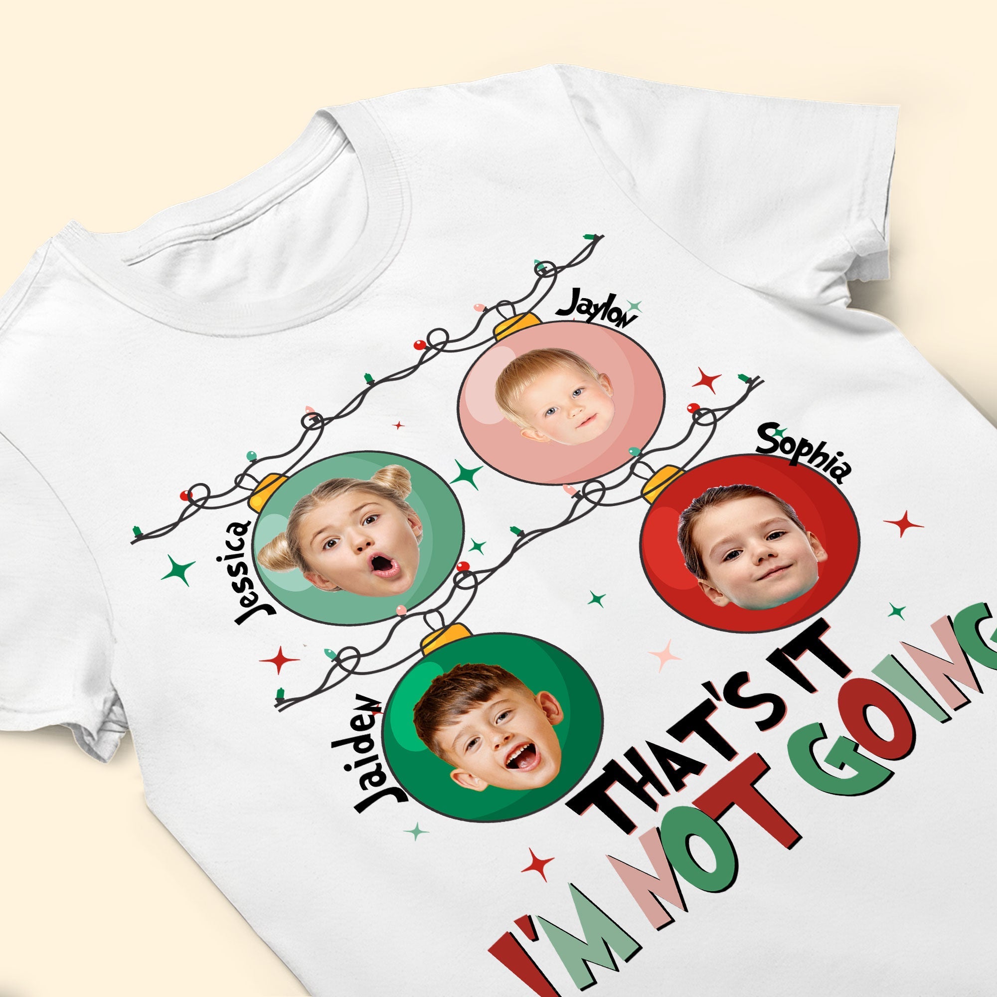 That's It I'm Not Going - Personalized Photo Shirt