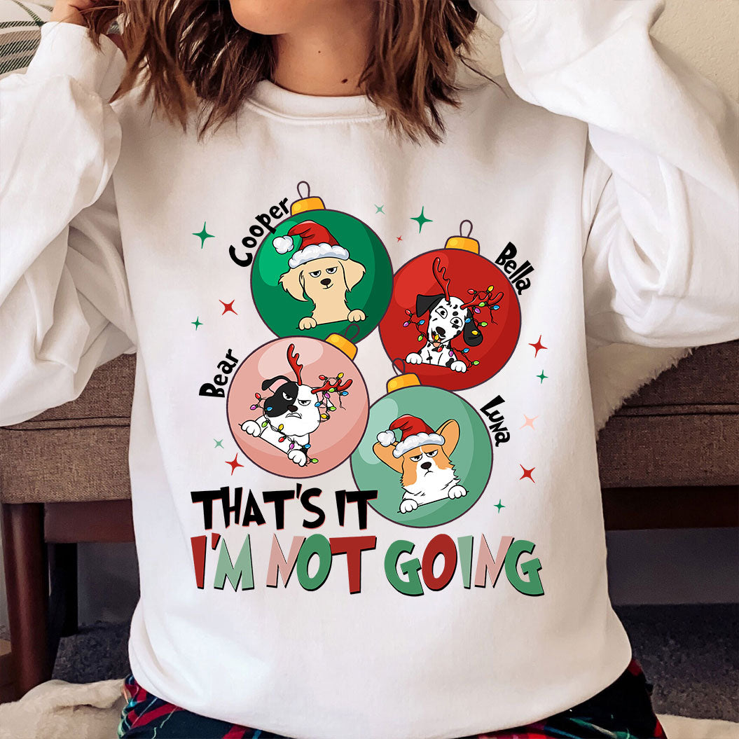 That's It I'm Not Going - Personalized Shirt