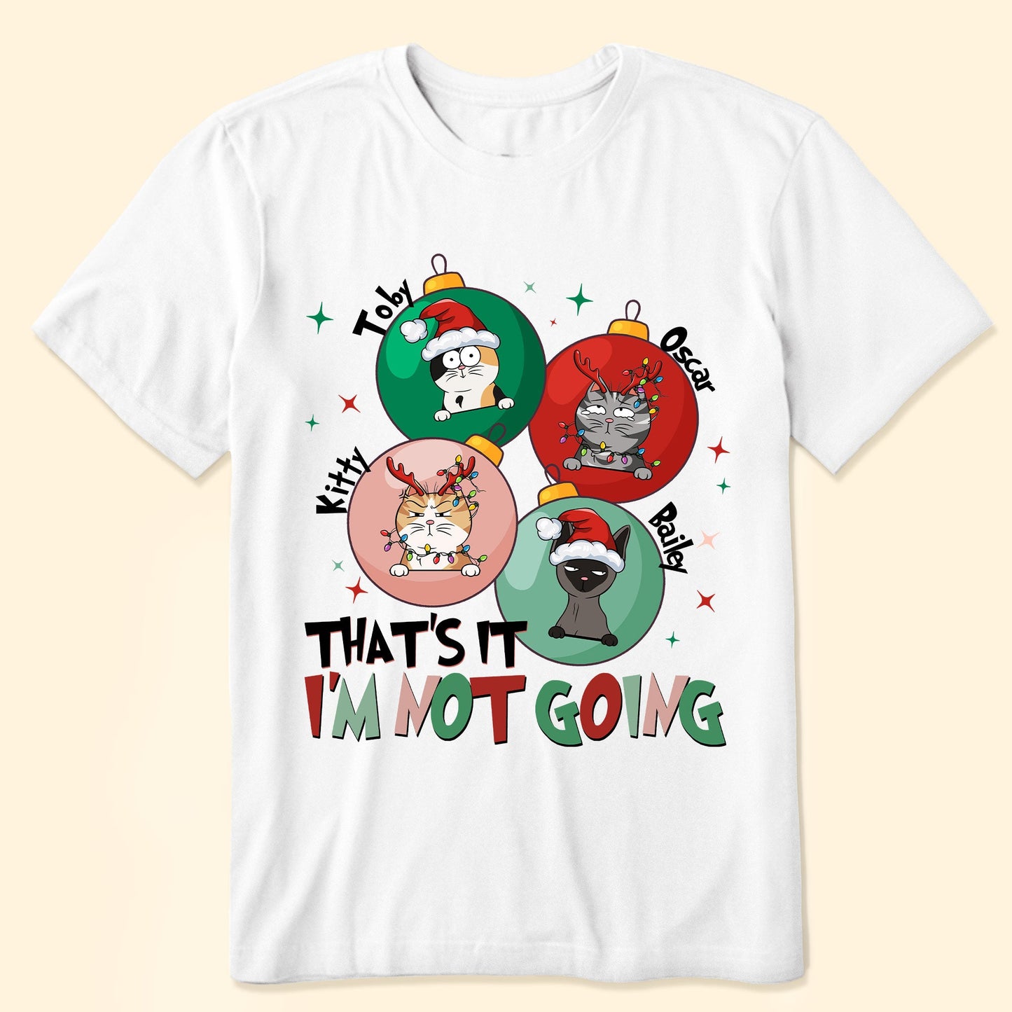 That's It I'm Not Going - Personalized Shirt