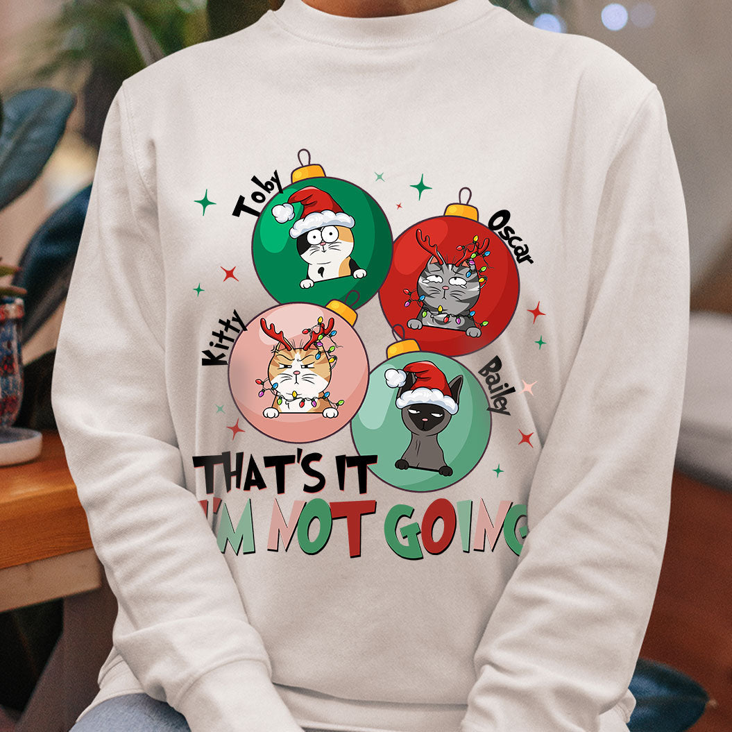 That's It I'm Not Going - Personalized Shirt