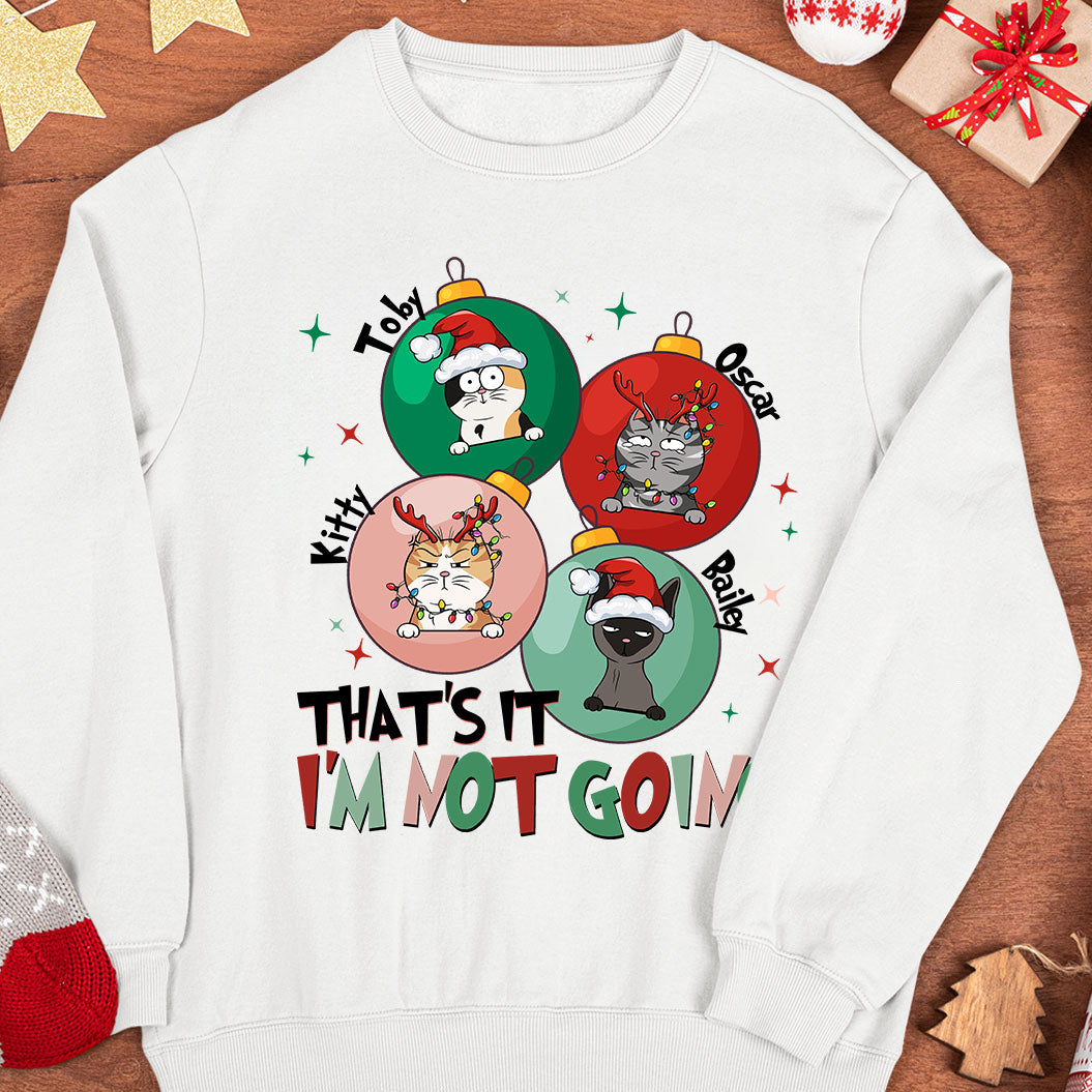 That's It I'm Not Going - Personalized Shirt