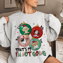 That's It I'm Not Going - Personalized Shirt