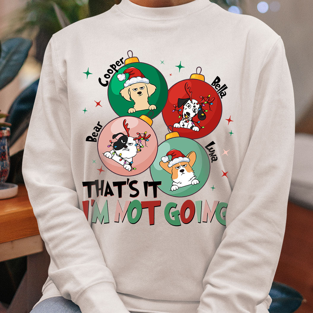 That's It I'm Not Going - Personalized Shirt