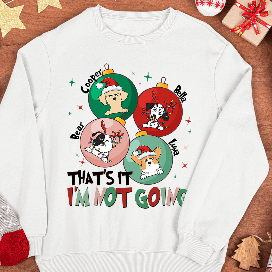 That's It I'm Not Going - Personalized Shirt