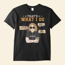 That's What I Do I Drink I Hate People - Personalized Shirt - Funny Birthday Gift For Husband, Dad, Friends, Alcoholic