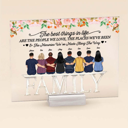 The Best Things In Life - Personalized Acrylic Plaque - Memorial Gift For Family Members, Grandparents, Mom, Dad, Brothers, Sisters