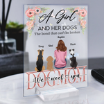 The Bond Between A Girl And Her Dogs - Personalized Acrylic Plaque