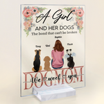 The Bond Between A Girl And Her Dogs - Personalized Acrylic Plaque