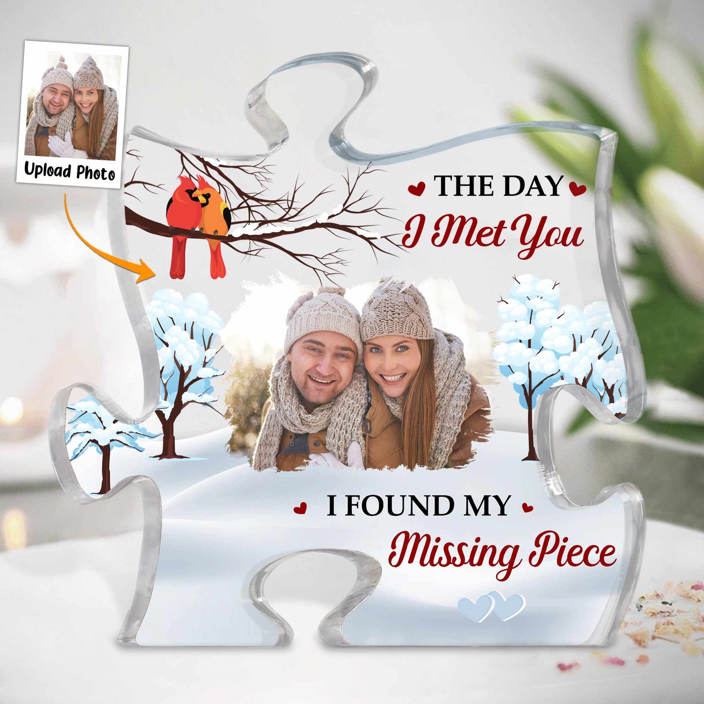 The Day I Met You I Found My Missing Piece - Personalized Acrylic Photo Plaque