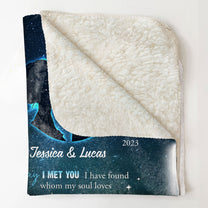 The Day I Met You I Found The One Whom My Soul Loves - Personalized Blanket