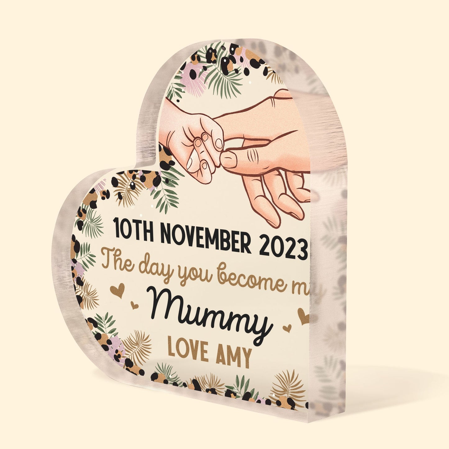 The Day You Became My Mummy - Personalized Acrylic Plaque