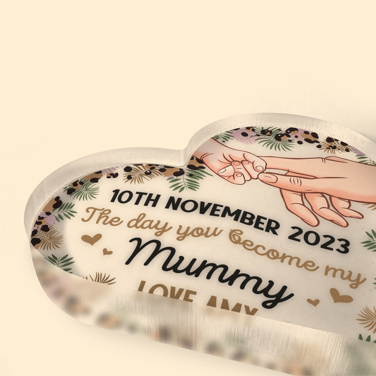 The Day You Became My Mummy - Personalized Acrylic Plaque