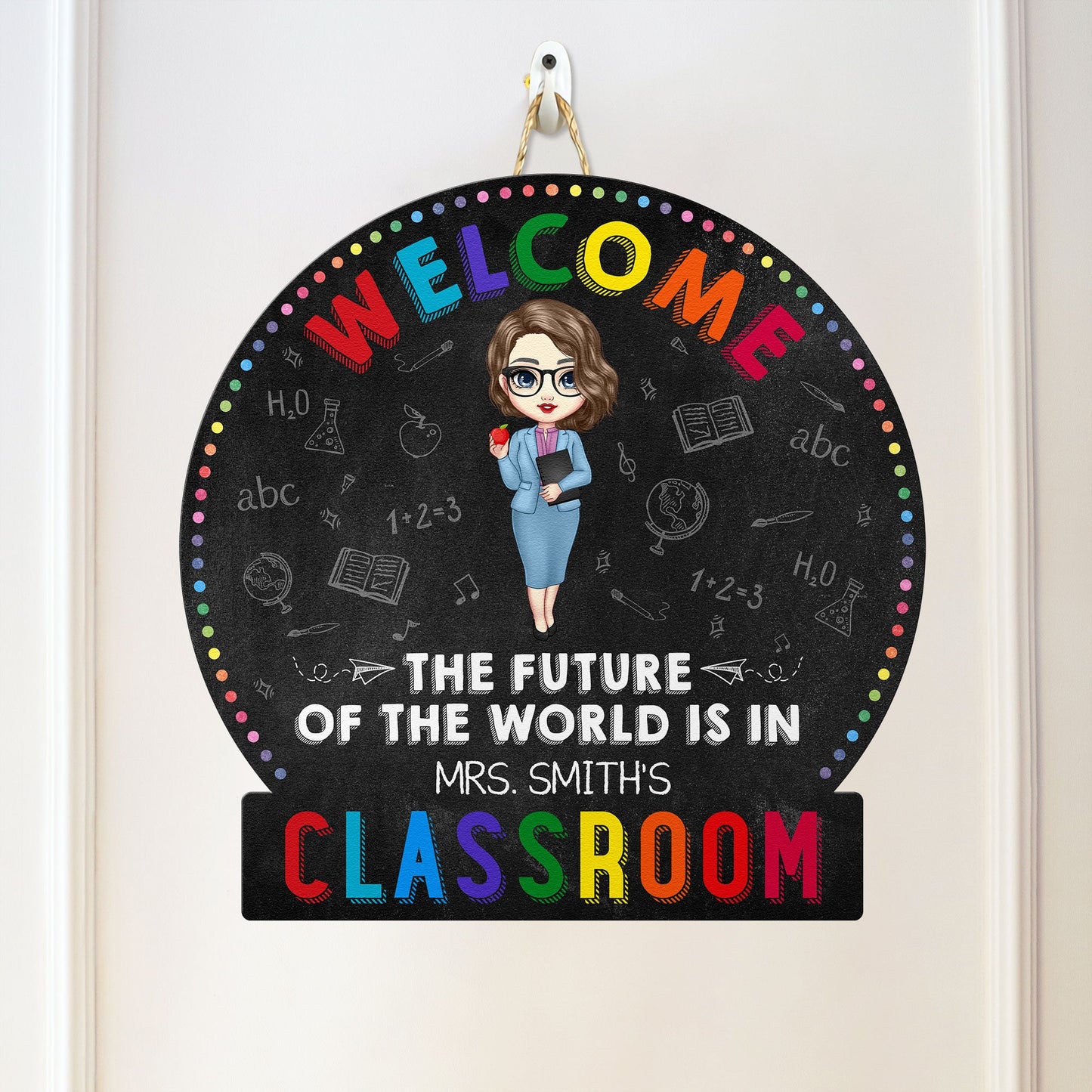 The Future Of The World Is In Classroom - Personalized Custom Shaped Wood Sign