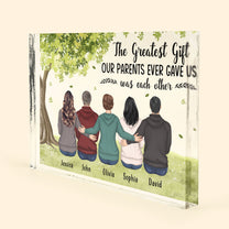 The Greatest Gift Our Parents Ever Gave Us Was Each Other - Personalized Rectangle Acrylic Plaque