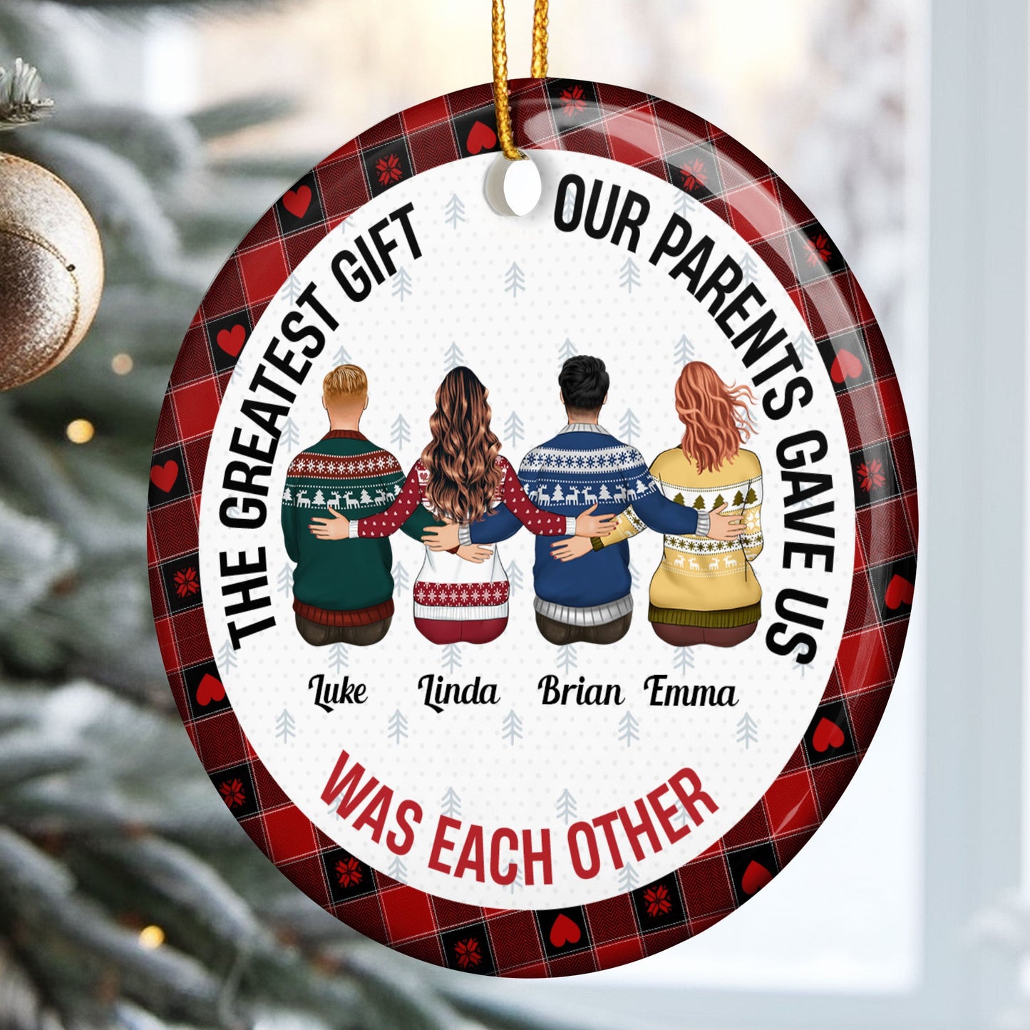  The Greatest Gift Our Parents Gave Us - Personalized Ceramic Ornament