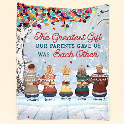 The Greatest Gift Our Parents Gave Us Was Each Other - Personalized Blanket